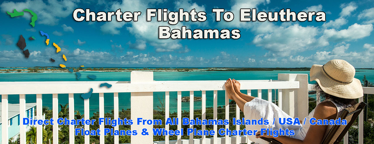 Charter Flights To Eleuthera Bahamas